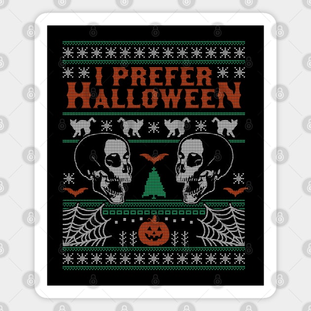 I Prefer Halloween Ugly Christmas Sweater Xmas Skull Bats Magnet by OrangeMonkeyArt